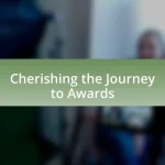 Cherishing the Journey to Awards