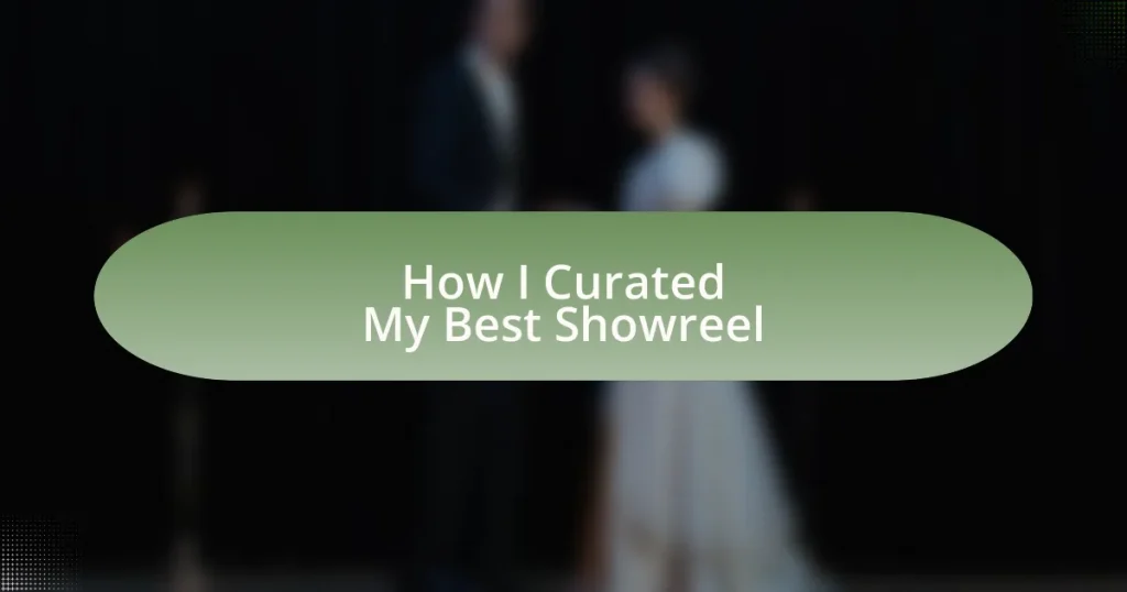 How I Curated My Best Showreel