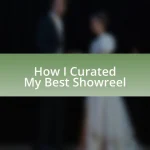 How I Curated My Best Showreel