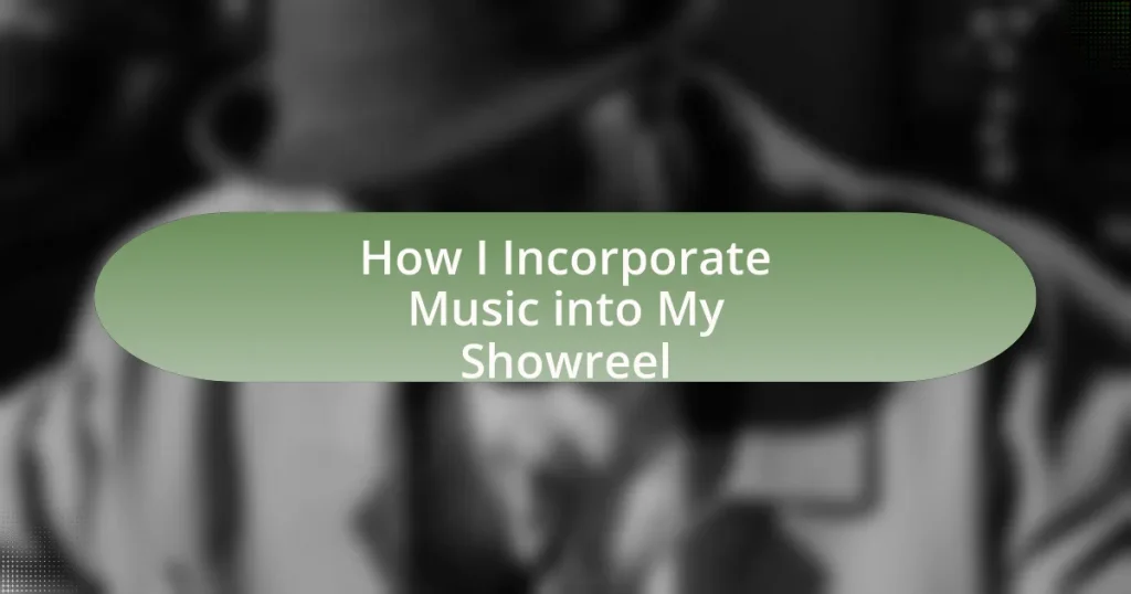 How I Incorporate Music into My Showreel