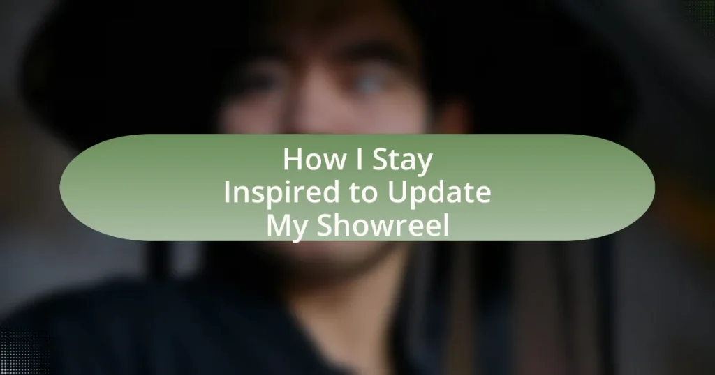 How I Stay Inspired to Update My Showreel