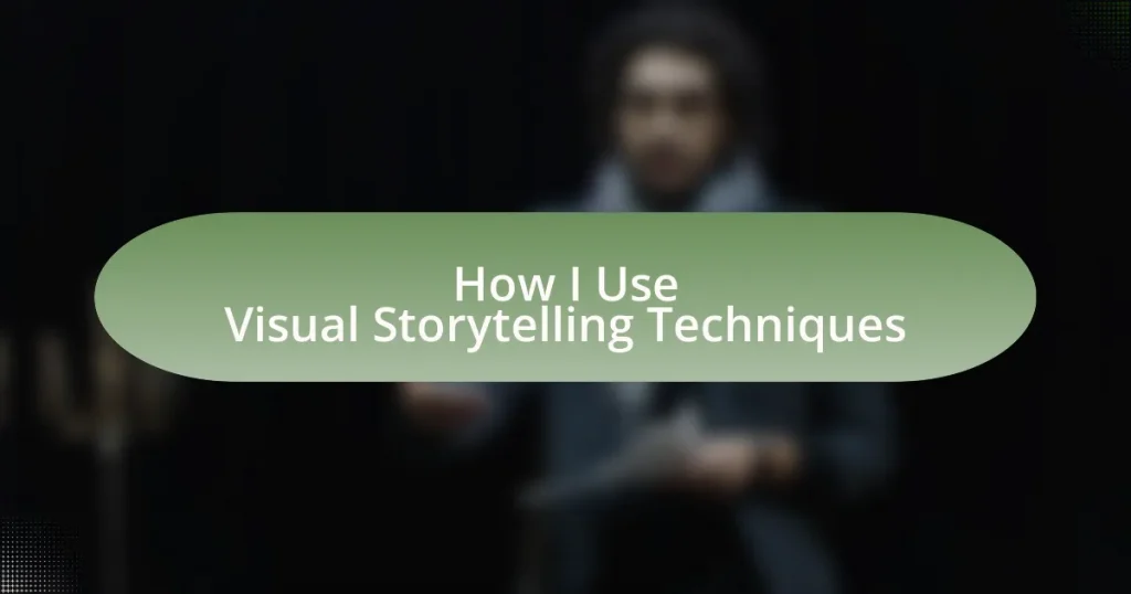 How I Use Visual Storytelling Techniques