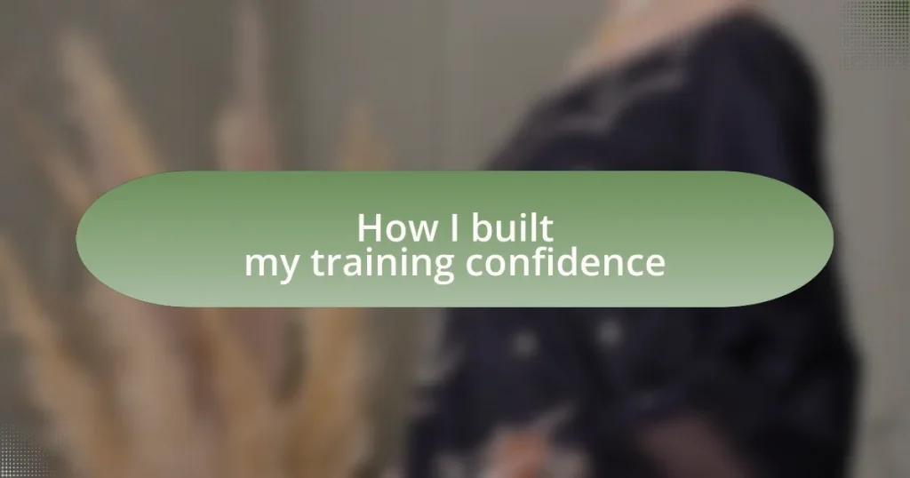 How I built my training confidence