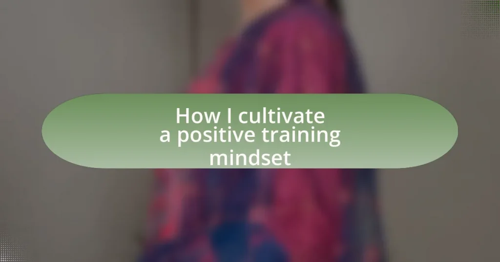 How I cultivate a positive training mindset