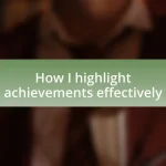 How I highlight achievements effectively