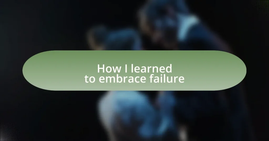 How I learned to embrace failure