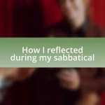 How I reflected during my sabbatical