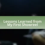 Lessons Learned from My First Showreel