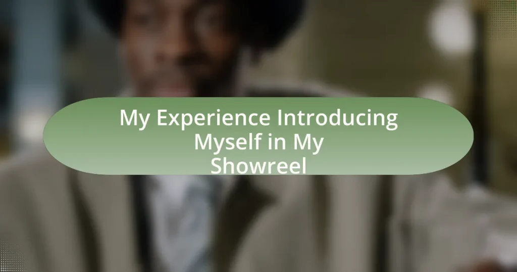 My Experience Introducing Myself in My Showreel