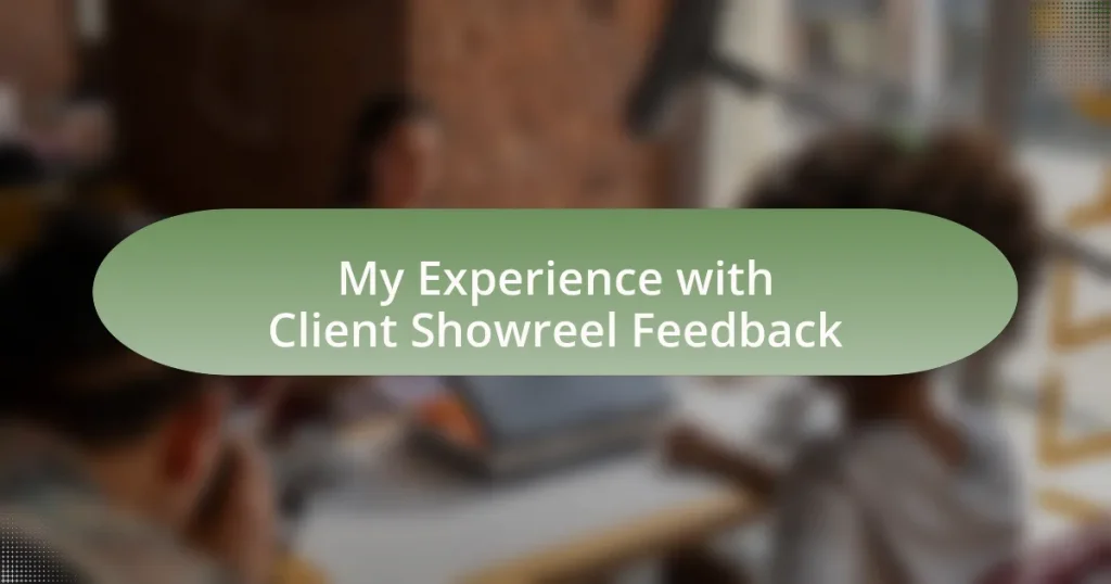 My Experience with Client Showreel Feedback