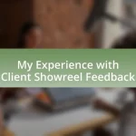 My Experience with Client Showreel Feedback