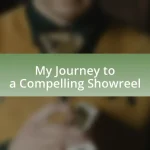 My Journey to a Compelling Showreel