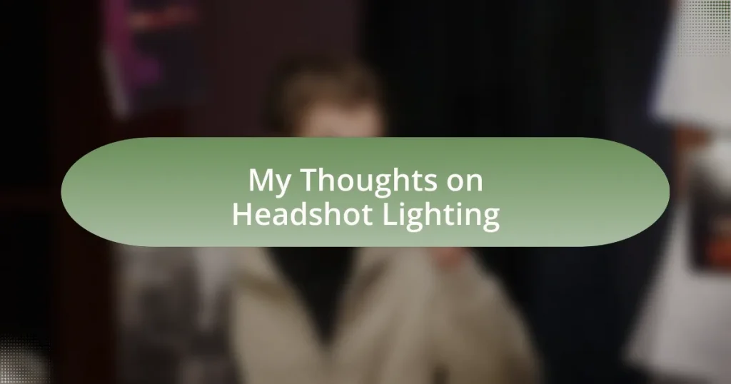 My Thoughts on Headshot Lighting