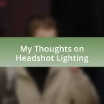 My Thoughts on Headshot Lighting