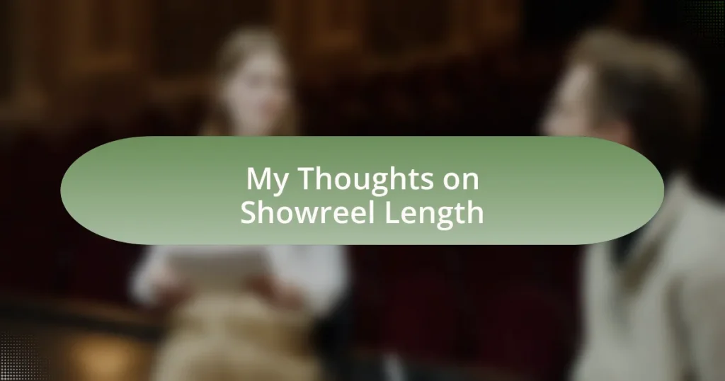 My Thoughts on Showreel Length