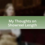 My Thoughts on Showreel Length