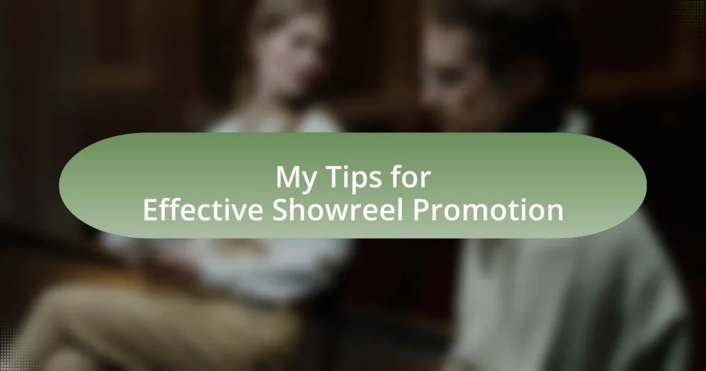 My Tips for Effective Showreel Promotion