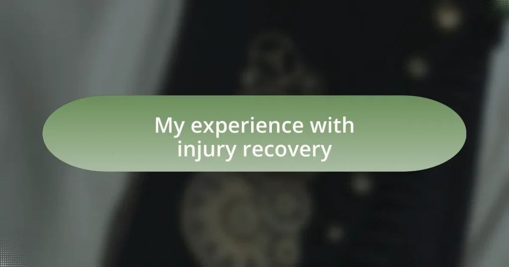 My experience with injury recovery