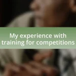 My experience with training for competitions