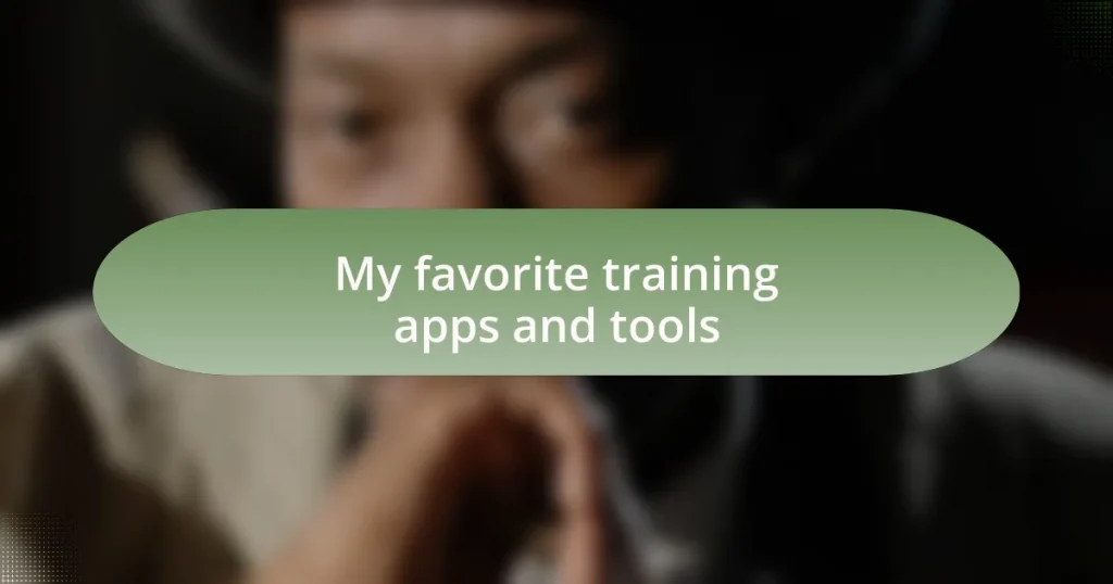 My favorite training apps and tools