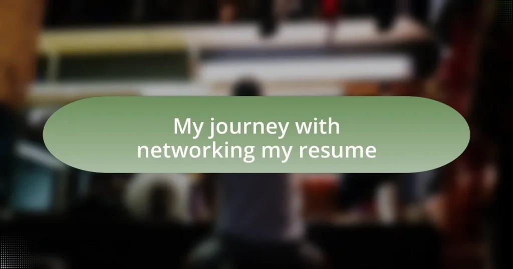 My journey with networking my resume