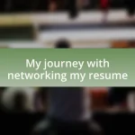 My journey with networking my resume