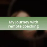 My journey with remote coaching