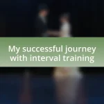 My successful journey with interval training