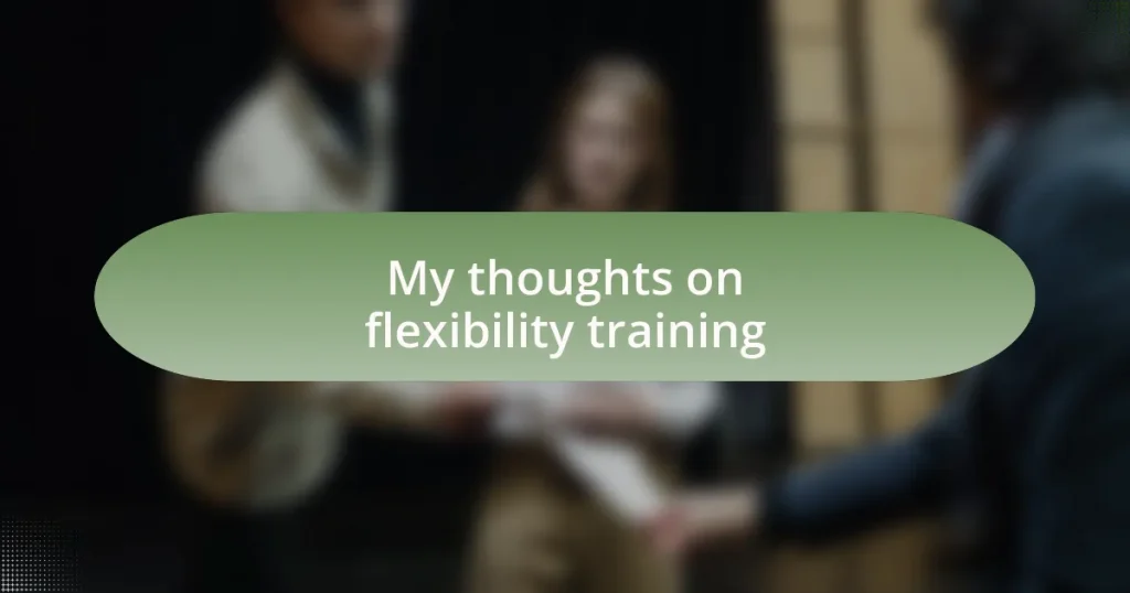 My thoughts on flexibility training