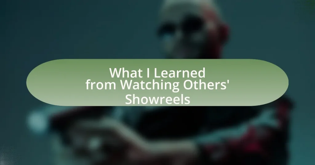 What I Learned from Watching Others’ Showreels