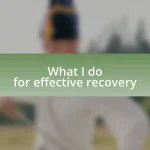 What I do for effective recovery