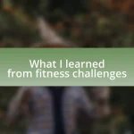 What I learned from fitness challenges