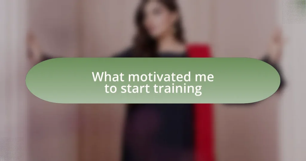 What motivated me to start training