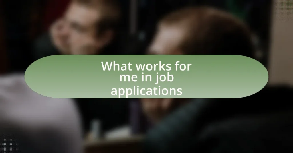 What works for me in job applications