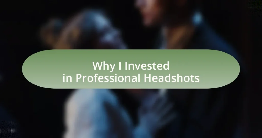 Why I Invested in Professional Headshots