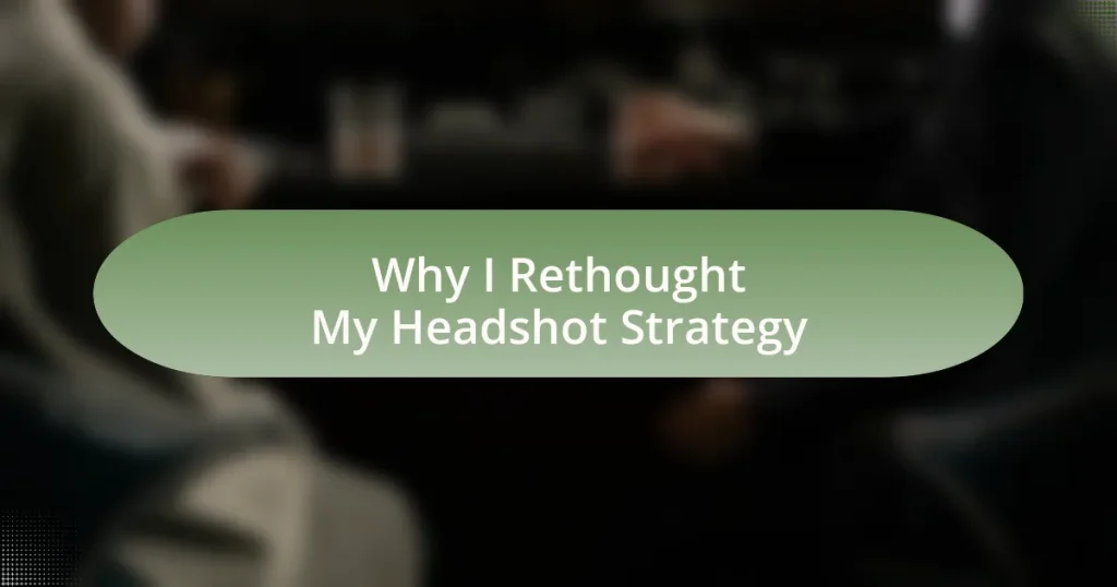 Why I Rethought My Headshot Strategy